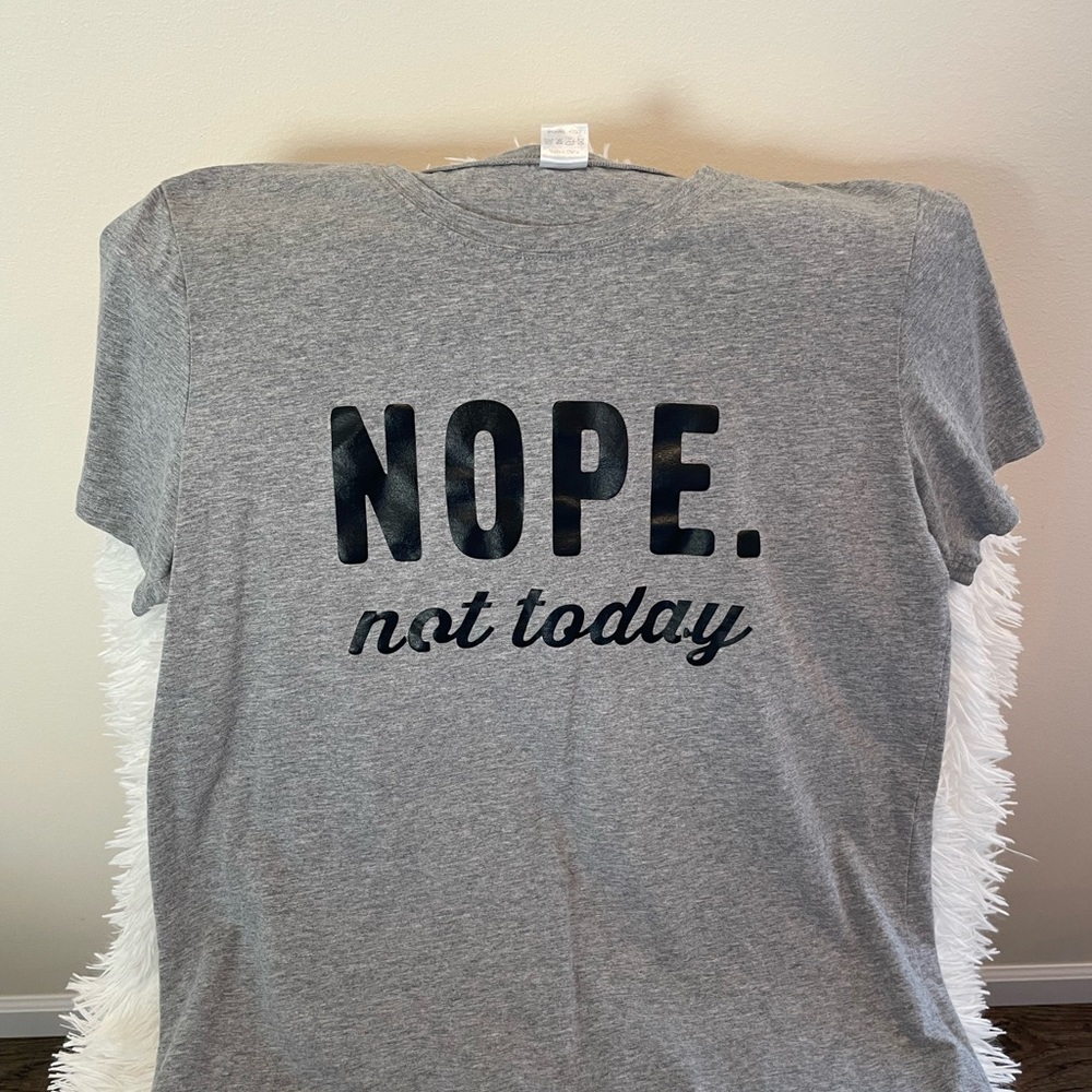 Gray Graphic Tee with 'NOPE. not today' Print
